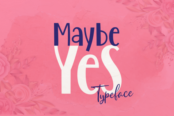 Maybe Yes: The Script Handwritten Font for Bold Digital Branding